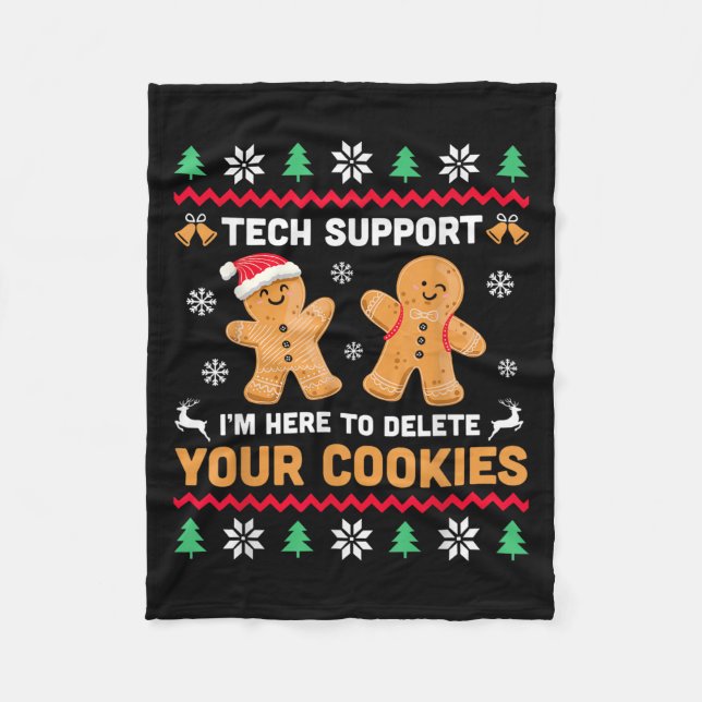 Christmas Tech Suprt Here To Delete Cookie Xmas Me Fleece Blanket (Front)