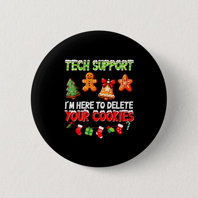 Christmas Tech Suprt Here To Delete Cookies For Me 2 Inch Round Button (Front)