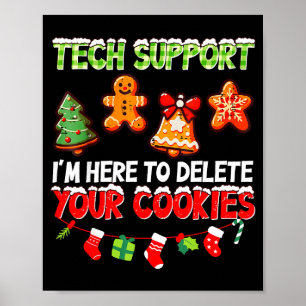 Christmas Tech Suprt Here To Delete Cookies For Me Poster