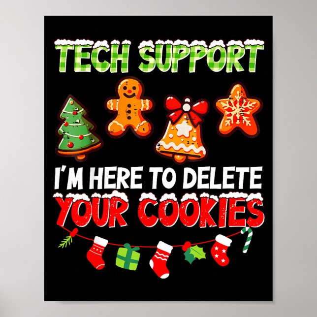 Christmas Tech Suprt Here To Delete Cookies For Me Poster (Front)