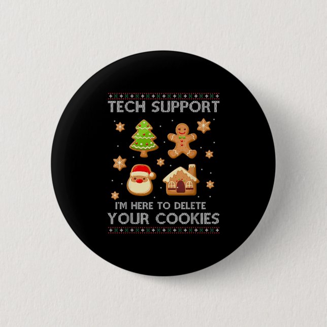 Christmas Tech Suprt Here To Delete Cookies Ugly S 2 Inch Round Button (Front)