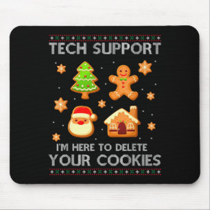 Christmas Tech Suprt Here To Delete Cookies Ugly S Mouse Pad