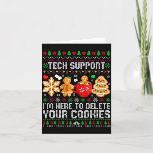 Christmas Tech Suprt Here To Delete Cookies Ugly X Card (Front)