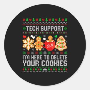 Christmas Tech Suprt Here To Delete Cookies Ugly X Classic Round Sticker