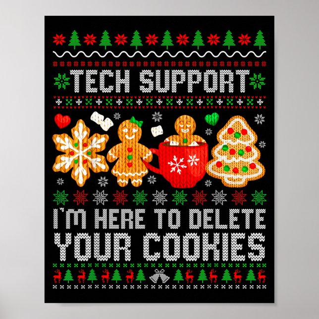 Christmas Tech Suprt Here To Delete Cookies Ugly X Poster (Front)