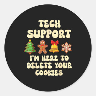 Christmas Tech Suprt Here To Delete Cookies Xmas G Classic Round Sticker
