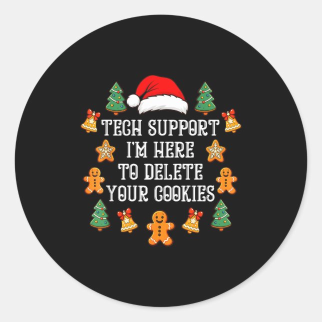 Christmas Tech Suprt Here To Delete Cookies Xmas M Classic Round Sticker (Front)
