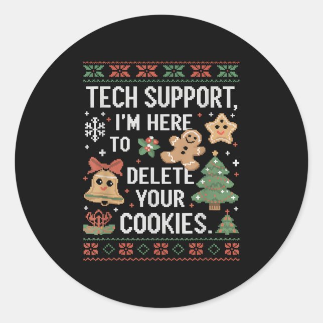 Christmas Tech Suprt Here To Delete Cookies Xmas M Classic Round Sticker (Front)