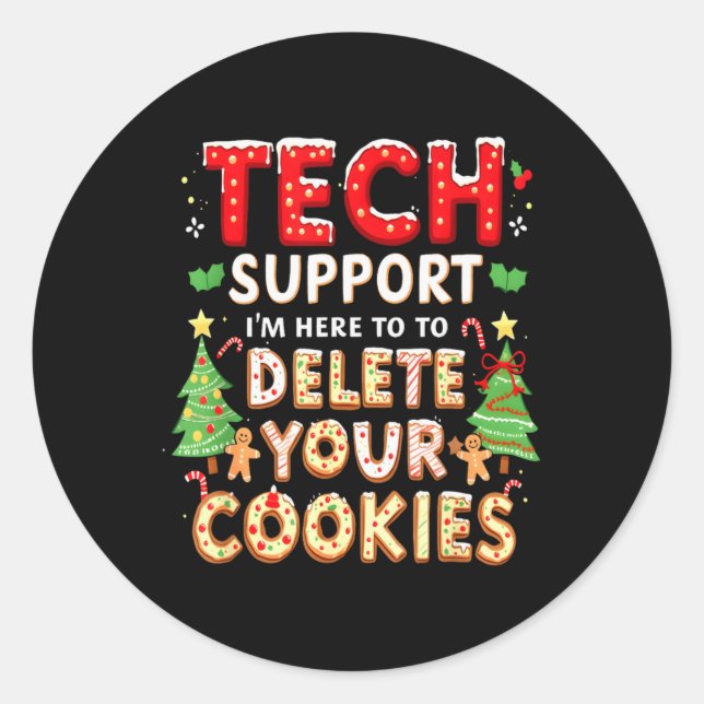 Christmas Tech Suprt Here To Delete Cookies Xmas M Classic Round Sticker (Front)