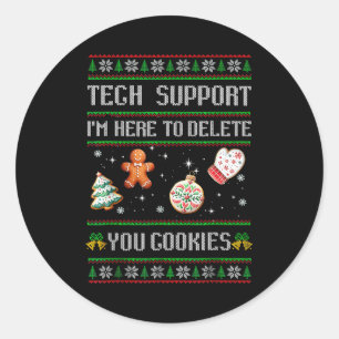 Christmas Tech Suprt Here To Delete Cookies Xmas M Classic Round Sticker