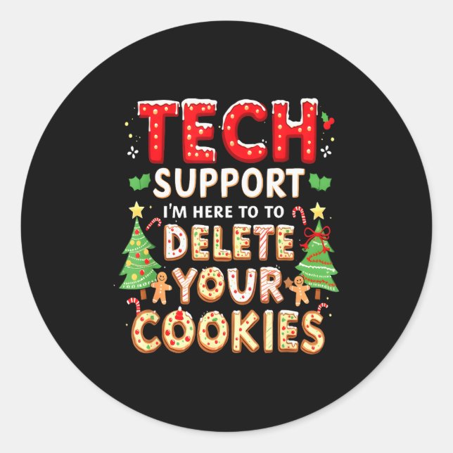 Christmas Tech Suprt Here To Delete Cookies Xmas M Classic Round Sticker (Front)