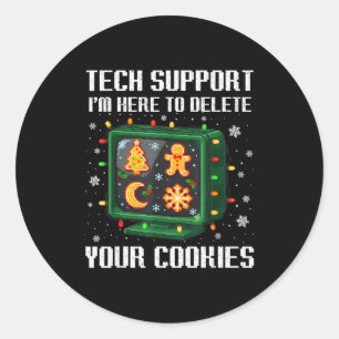 Christmas Tech Suprt Here To Delete Cookies Xmas M Classic Round Sticker