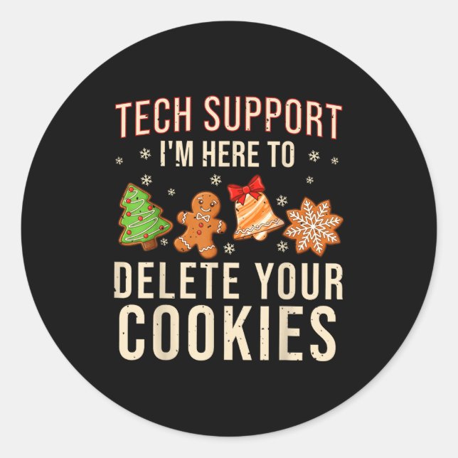 Christmas Tech Suprt Here To Delete Cookies Xmas M Classic Round Sticker (Front)