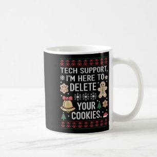Christmas Tech Suprt Here To Delete Cookies Xmas M Coffee Mug