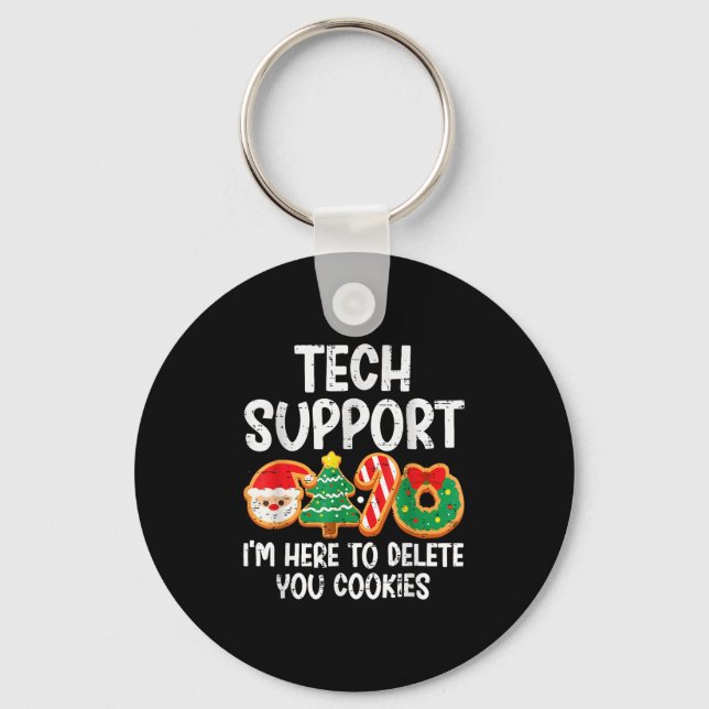 Christmas Tech Suprt Here To Delete Cookies Xmas M Keychain (Front)