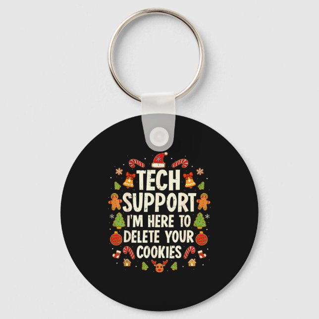 Christmas Tech Suprt Here To Delete Cookies Xmas M Keychain (Front)