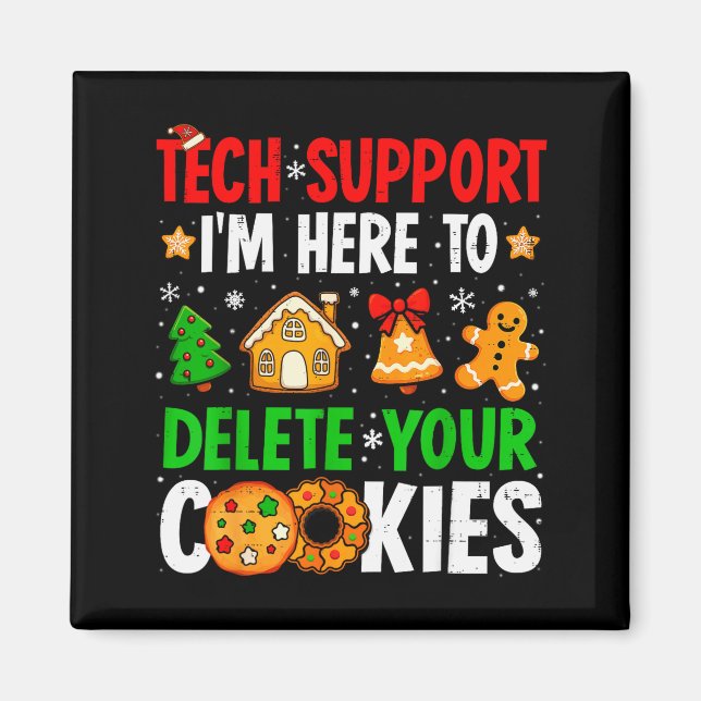 Christmas Tech Suprt Here To Delete Cookies Xmas M Magnet (Front)