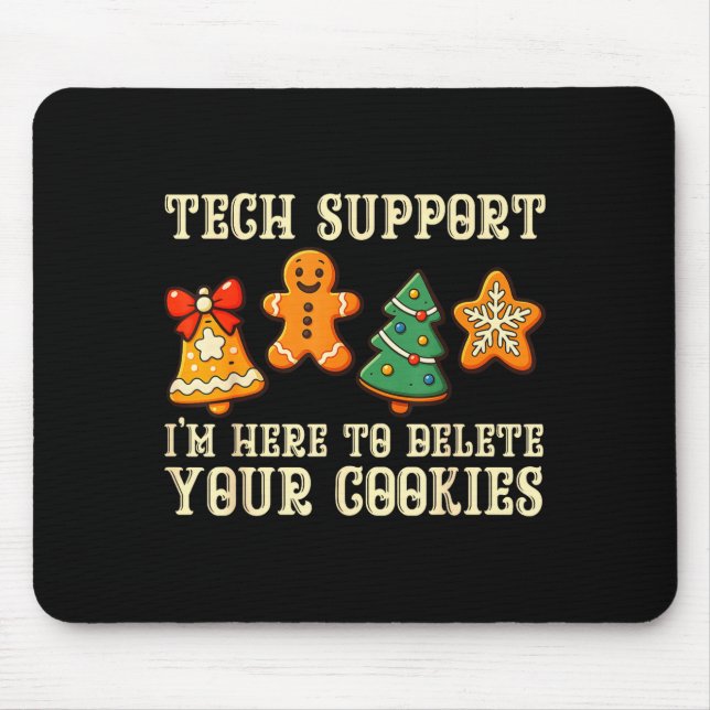 Christmas Tech Suprt Here To Delete Cookies Xmas M Mouse Pad (Front)