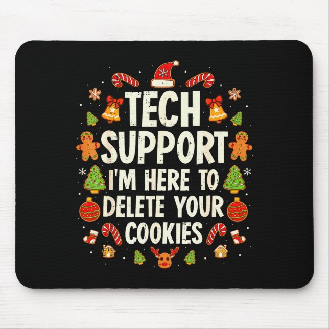 Christmas Tech Suprt Here To Delete Cookies Xmas M Mouse Pad (Front)