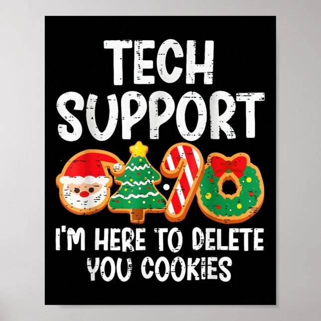 Christmas Tech Suprt Here To Delete Cookies Xmas M Poster (Front)