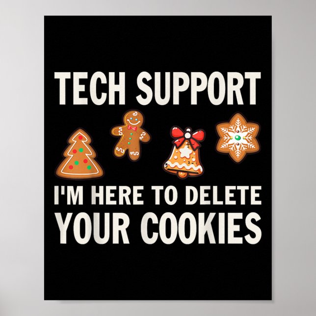Christmas Tech Suprt Here To Delete Cookies Xmas M Poster (Front)