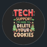 Christmas Tech Suprt I'm Here To Delete Your Cooki Classic Round Sticker<br><div class="desc">Christmas Tech Suprt I'm Here To Delete Your Cookies Xmas</div>