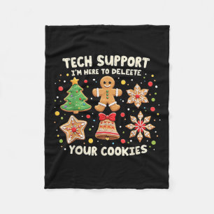 Christmas Tech Suprt I'm Here To Delete Your Cooki Fleece Blanket