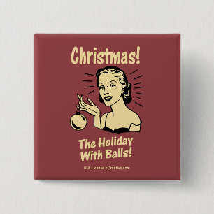 Christmas: The Holiday With Balls 2 Inch Square Button