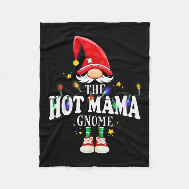 Christmas The Hot Mama Gnome X-mas Matching Pjs  Fleece Blanket (Front)