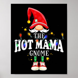 Christmas The Hot Mama Gnome X-mas Matching Pjs  Poster