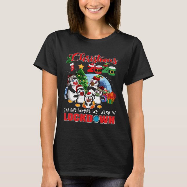 Christmas The One Where We Were In Lockdown Pengui T-Shirt (Front)