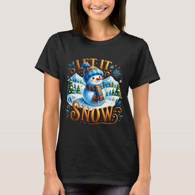 Christmas Theme Let It Snow Cute Snowman T Shirt  (Front)