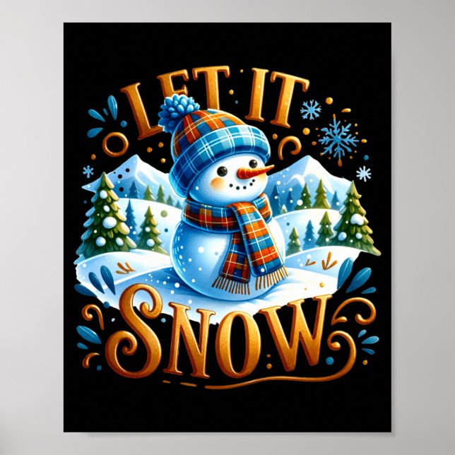 Christmas Theme Let It Snow Cute Snowman T Shirt  Poster (Front)