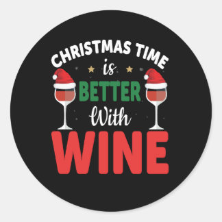 christmas time is better with wine christmas classic round sticker
