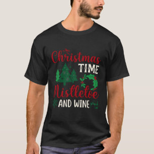 Christmas Time Mistletoe Wine Pine Tree Holly Glas T-Shirt