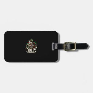 Christmas Tis The Season Jolly Luggage Tag