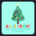 Christmas Tree "All Is Bright" Hand Drawn Custom Square Sticker<br><div class="desc">Christmas Tree "All Is Bright" Hand Drawn Custom Square Sticker. Hand drawn Christmas tree illustration done by acrylic paint and digital drawing. Vintage style green Christmas tree illustration decorated with bright red,  pink,  orange and yellow simple and cute.</div>