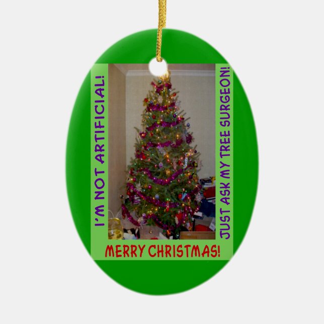 Christmas Tree Photo Funny Real Tree Quote Ceramic Ornament (Front)