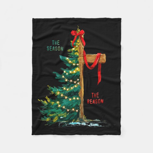 Christmas Tree The Season Jesus Cross The Reason  Fleece Blanket (Front)