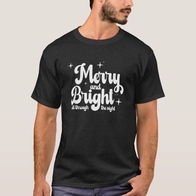 Christmas Tree Xmas Time Merry And Bright Through  T-Shirt (Front)