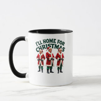 Christmas Trump Claus I'll Be Home For Christmas Mug