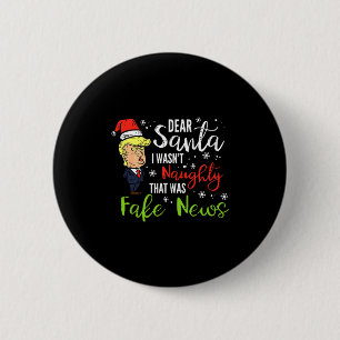 Christmas Trump Dear Santa Fake News Funny Xmas Me 2 Inch Round Button