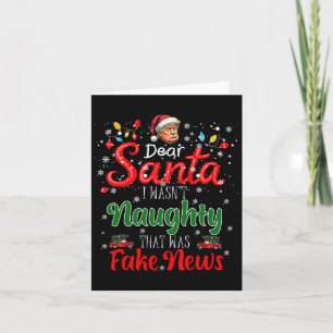 Christmas Trump Dear Santa Fake News Funny Xmas Me Card