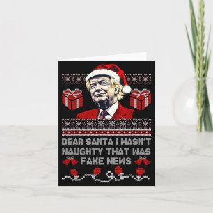 Christmas Trump Dear Santa Fake News Funny Xmas Me Card