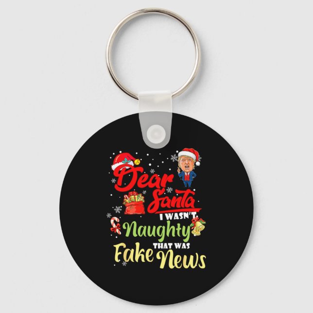 Christmas Trump Dear Santa Fake News Funny Xmas Me Keychain (Front)