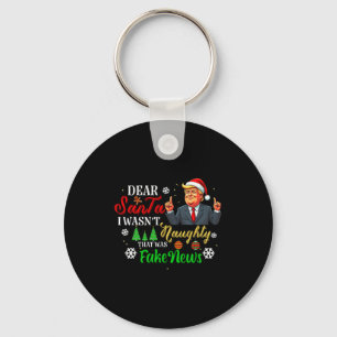 Christmas Trump Dear Santa Fake News Funny Xmas Me Keychain