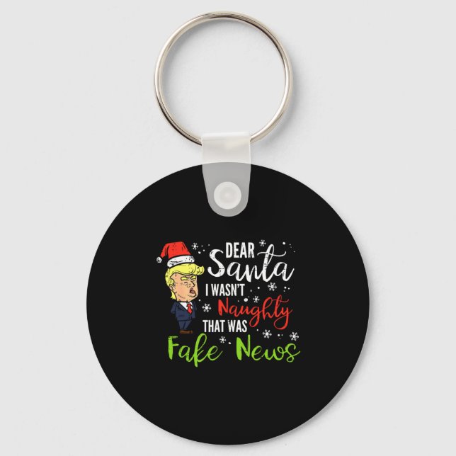 Christmas Trump Dear Santa Fake News Funny Xmas Me Keychain (Front)