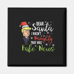 Christmas Trump Dear Santa Fake News Funny Xmas Me Magnet