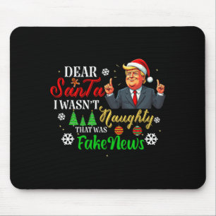 Christmas Trump Dear Santa Fake News Funny Xmas Me Mouse Pad