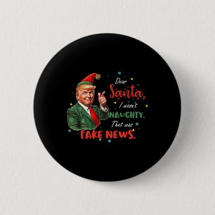 Christmas Trump Dear Santa Fake News Funny Xmas Tr 2 Inch Round Button